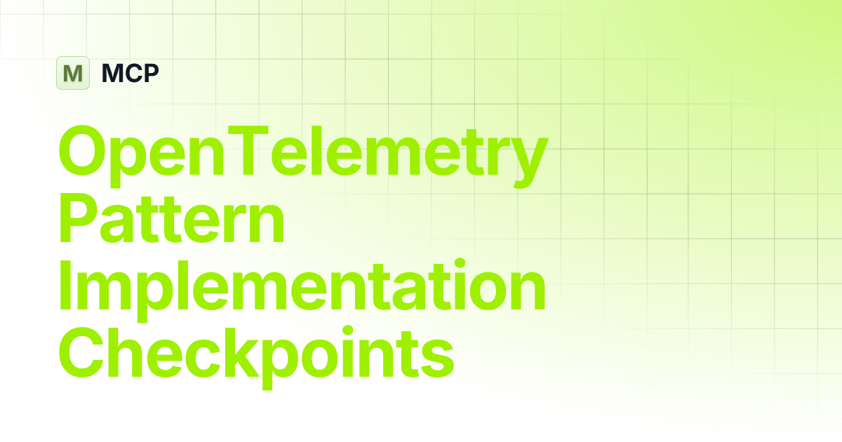 OpenTelemetry Pattern Implementation Checkpoints | OAuth MCP Proxy | MCP